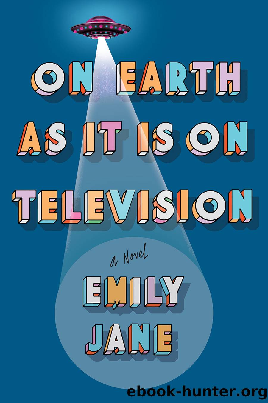 On Earth as It Is on Television by Emily Jane