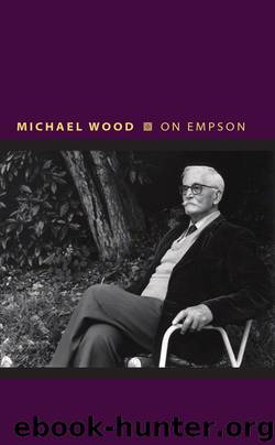 On Empson by Wood Michael;