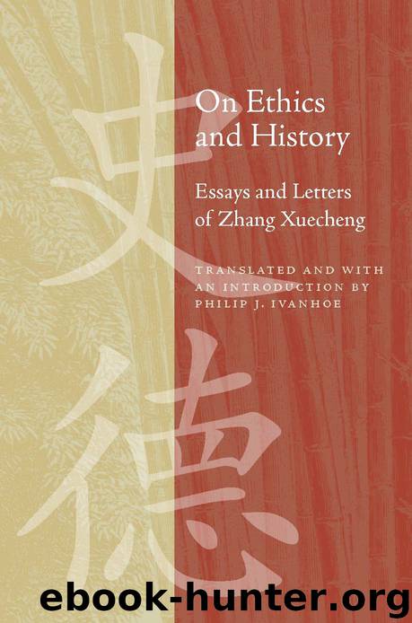 On Ethics and History by Zhang Xuecheng & Philip J Ivanhoe
