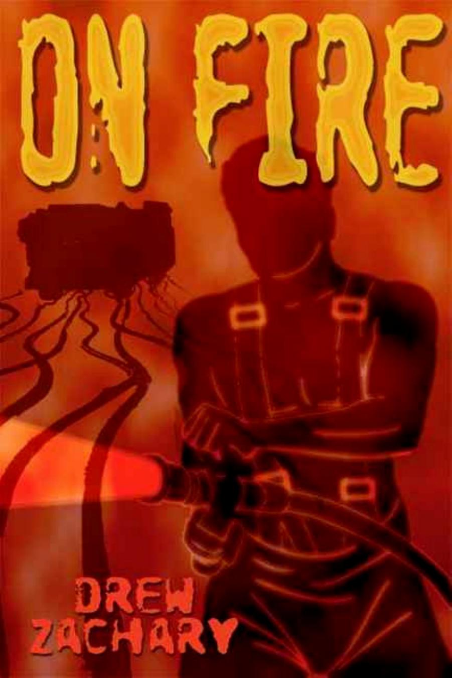 On Fire by Drew Zachary