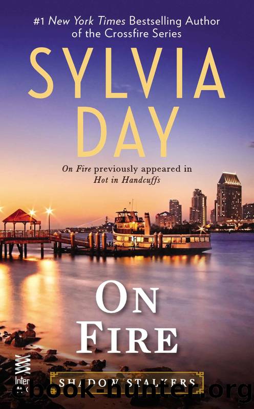 On Fire by Sylvia Day - Shadow Stalkers 04 - On Fire