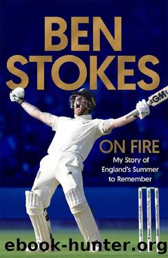 On Fire: My Story of England's Summer to Remember by Stokes Ben