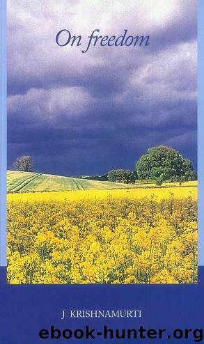 On Freedom by Krishnamurti