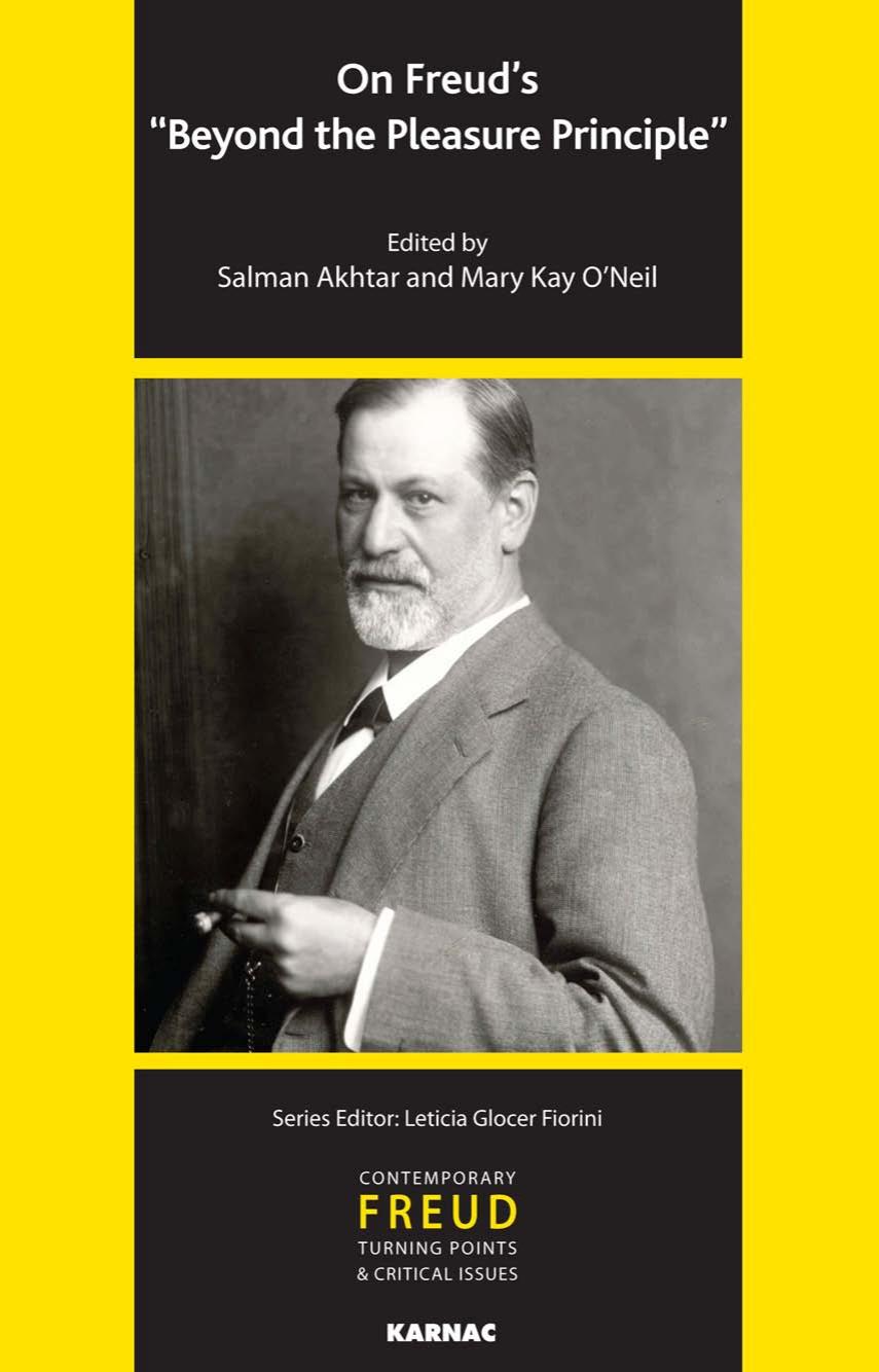 On Freud's "Beyond the Pleasure Principle by Akhtar Salman O'Neil Mary Kay. Freud Sigmund