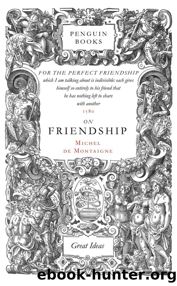 On Friendship by Michel De Montaigne