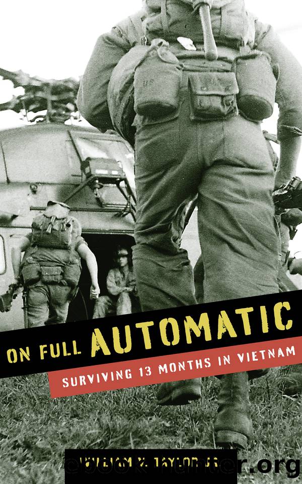 On Full Automatic: Surviving 13 Months in Vietnam by William V. Taylor Jr