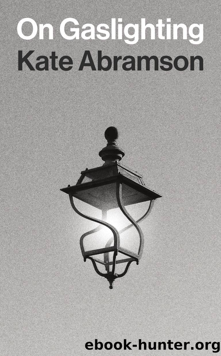On Gaslighting by Kate Abramson;
