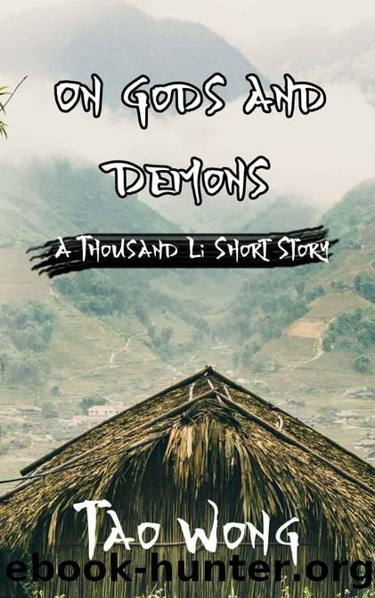 On Gods and Demons: A Thousand Li Short Story by Tao Wong
