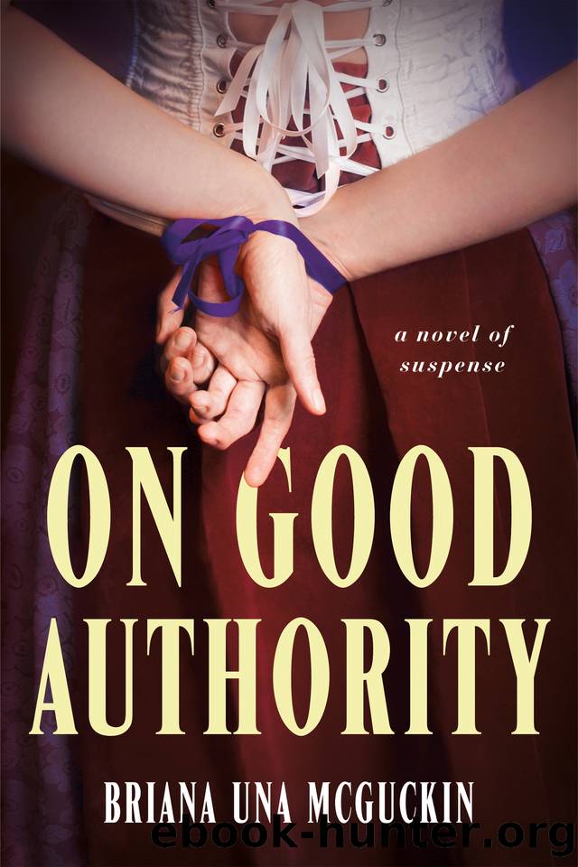 On Good Authority: A Novel of Suspense by McGuckin Briana Una