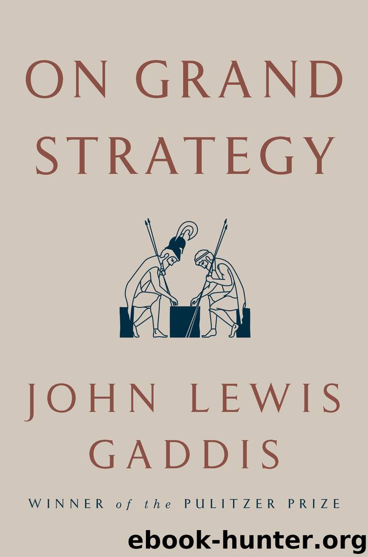 On Grand Strategy by John Lewis Gaddis