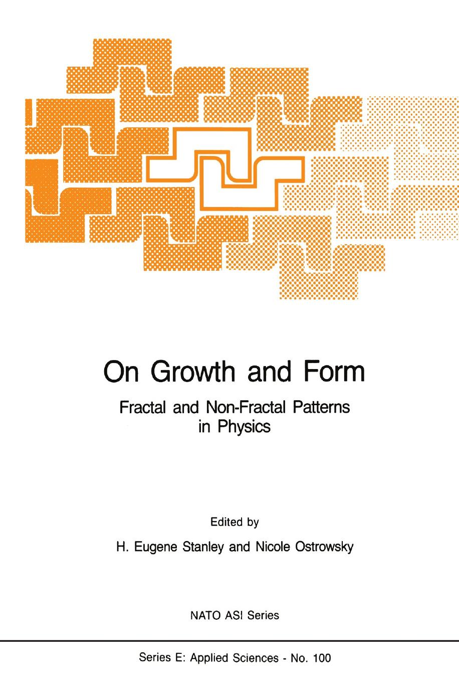 On Growth and Form by Fractal & Non-Fractal Patterns in Physics (Nato Science Series E) (1985)