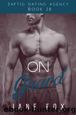 On Guard (Zaftig Dating Agency Book 28) by Jane Fox