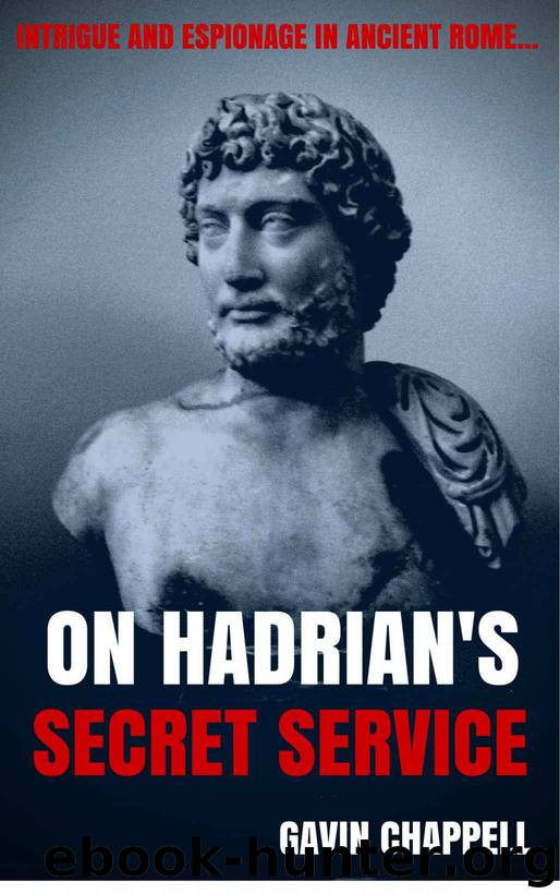 On Hadrian's Secret Service by Gavin Chappell