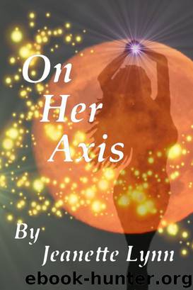 On Her Axis by Jeanette Lynn