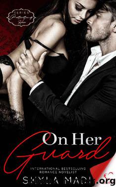On Her Guard (Protecting Her Series Book 1) by Skyla Madi