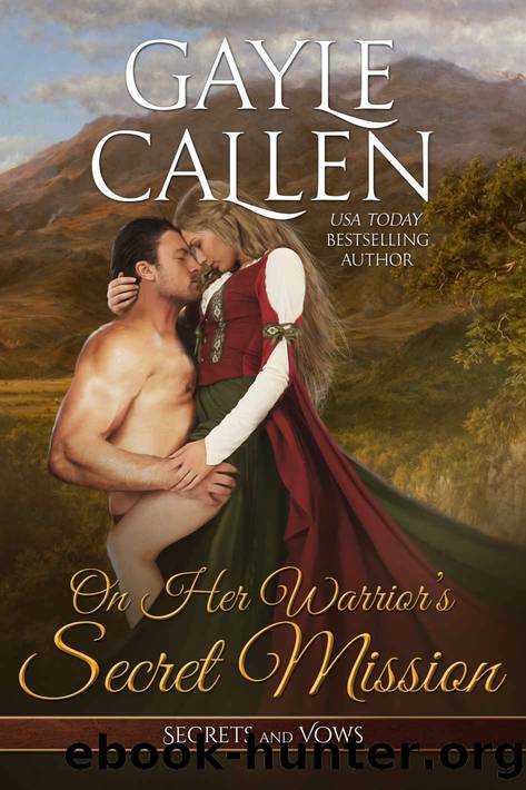 On Her Warrior's Secret Mission by Callen Gayle