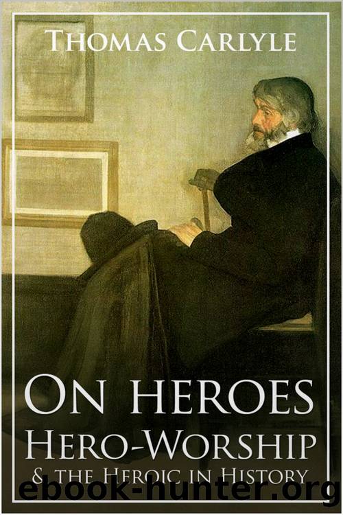On Heroes, Hero-Worship and the Heroic in History by Carlyle Thomas;