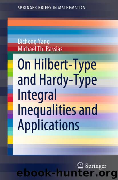 On Hilbert-Type and Hardy-Type Integral Inequalities and Applications by Bicheng Yang & Michael Th. Rassias