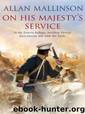 On His Majesty's Service by Allan Mallinson