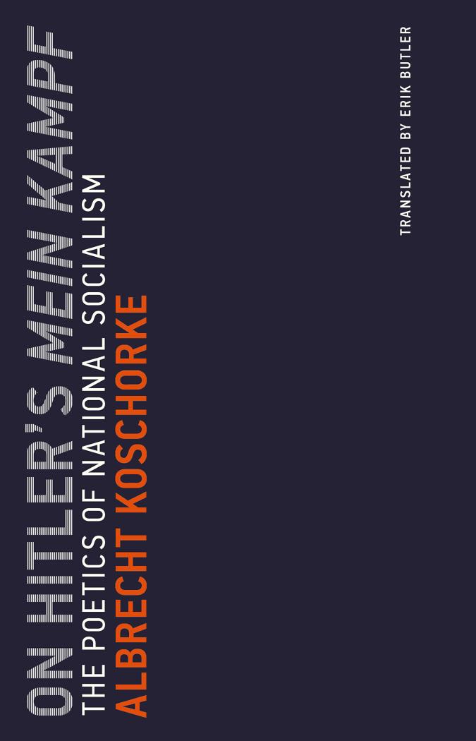 On Hitler's Mein Kampf: The Poetics of National Socialism by Albrecht Koschorke