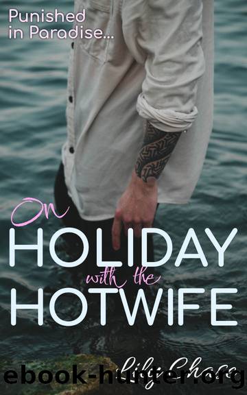 On Holiday with the Hotwife by Chase Lily