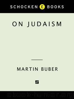 On Judaism by Martin Buber