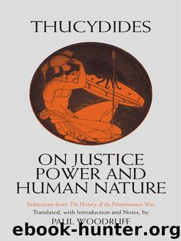 On Justice, Power, and Human Nature: Selections from The History of the Peloponnesian War (Hackett Classics) by Woodruff Paul & Thucydides