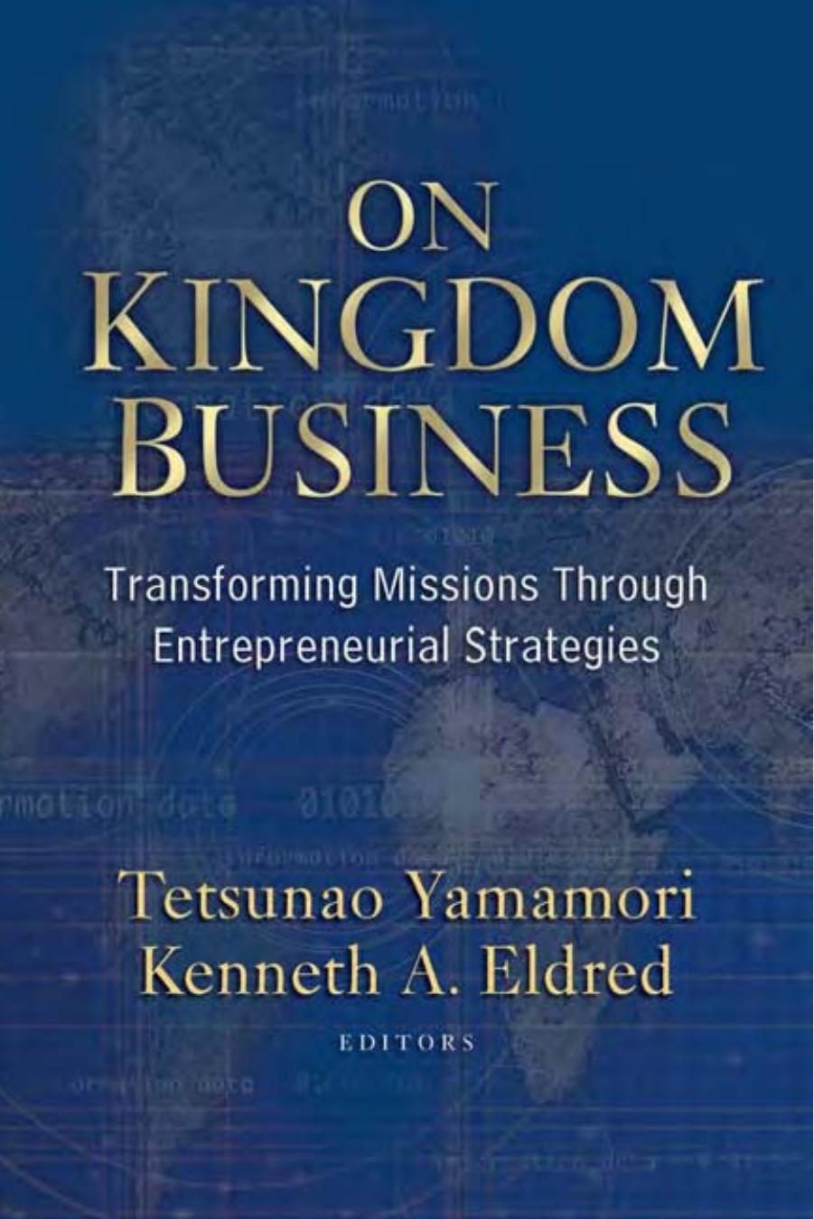 On Kingdom Business by Tetsunao Yamamori and Kenneth A. Eldred (Editors)