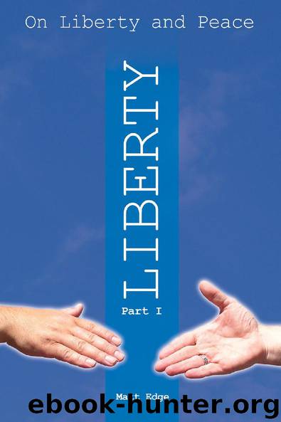 On Liberty and Peace - Part 1: Liberty by Matt Edge