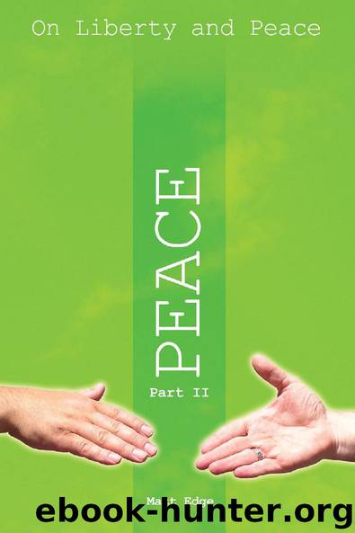 On Liberty and Peace - Part 2: Peace by Matt Edge