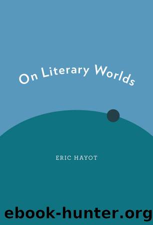 On Literary Worlds by Hayot Eric;