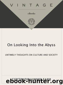 On Looking Into the Abyss: Untimely Thoughts on Culture and Society (Vintage) by Gertrude Himmelfarb