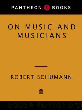 On Music and Musicians by Robert Schumann