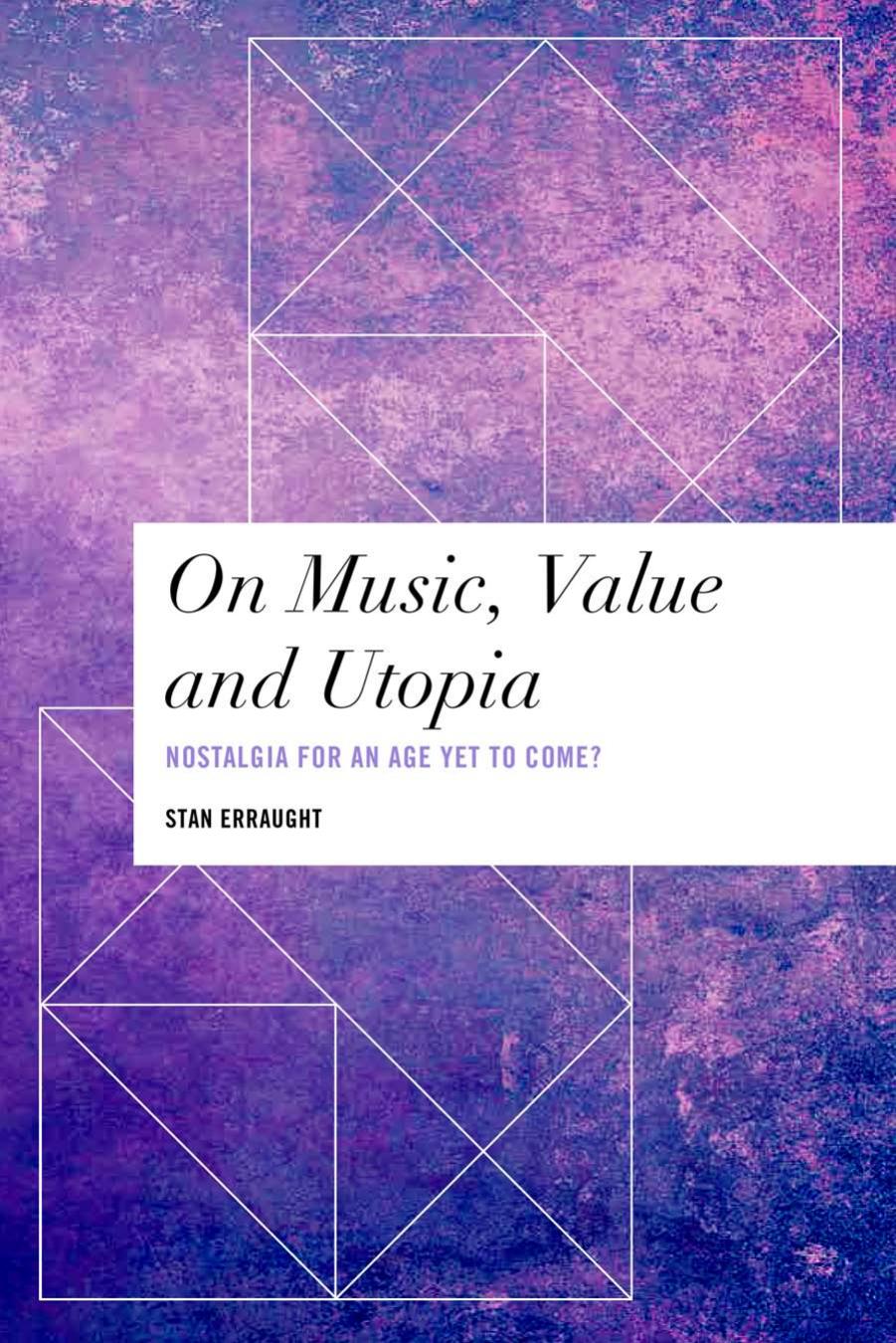 On Music, Value and Utopia by Erraught Stan