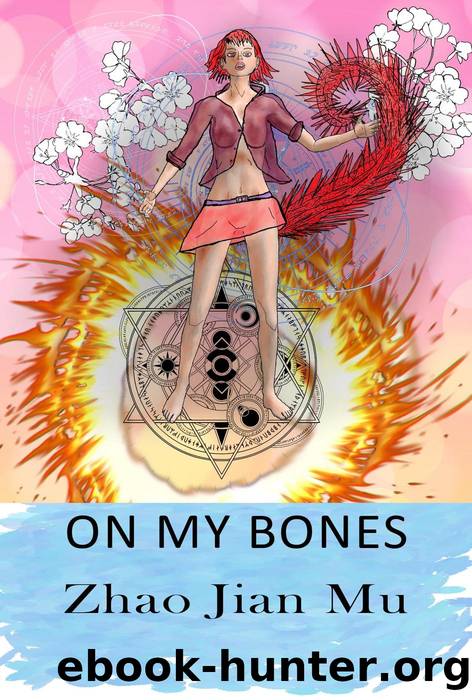 On My Bones by Jian Mu Zhao
