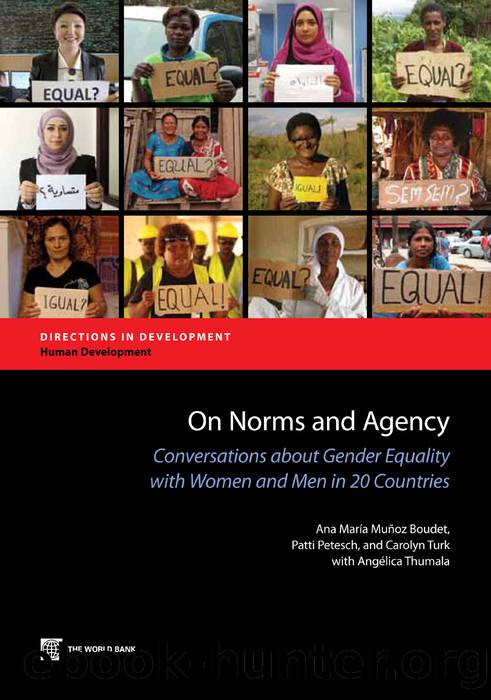 On Norms and Agency: Conversations about Gender Equality with Women and Men in 20 Countries by Ana María Muñoz Boudet; Patti Petesch; Carolyn Turk; Angélica Thumala