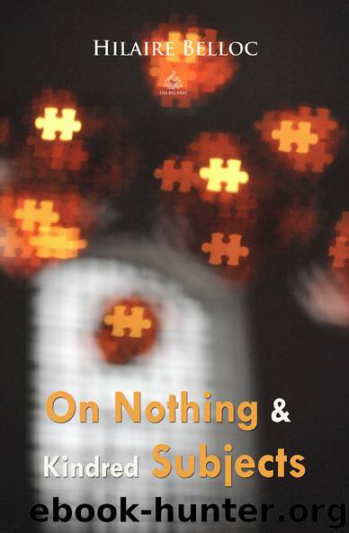 On Nothing & Kindred Subjects (World Classics) by Hilaire Belloc