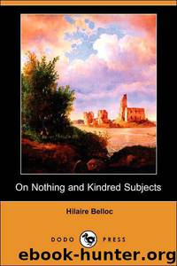 On Nothing and Kindred Subjects by Hilaire Belloc