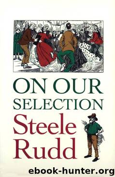 On Our Selection (Illustrated) by Steele Rudd