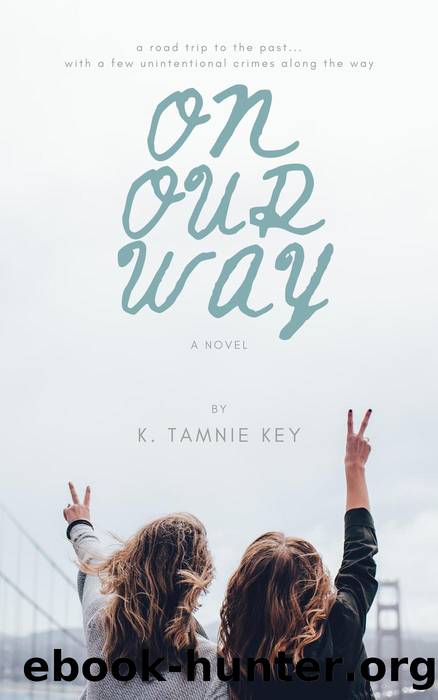 On Our Way by K. Tamnie Key