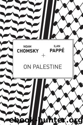 On Palestine by Noam Chomsky & Ilan Pappé & Frank Barat