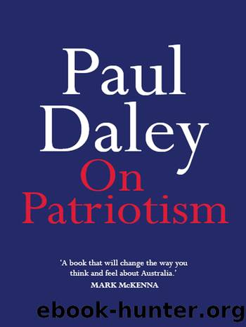 On Patriotism by Paul Daley