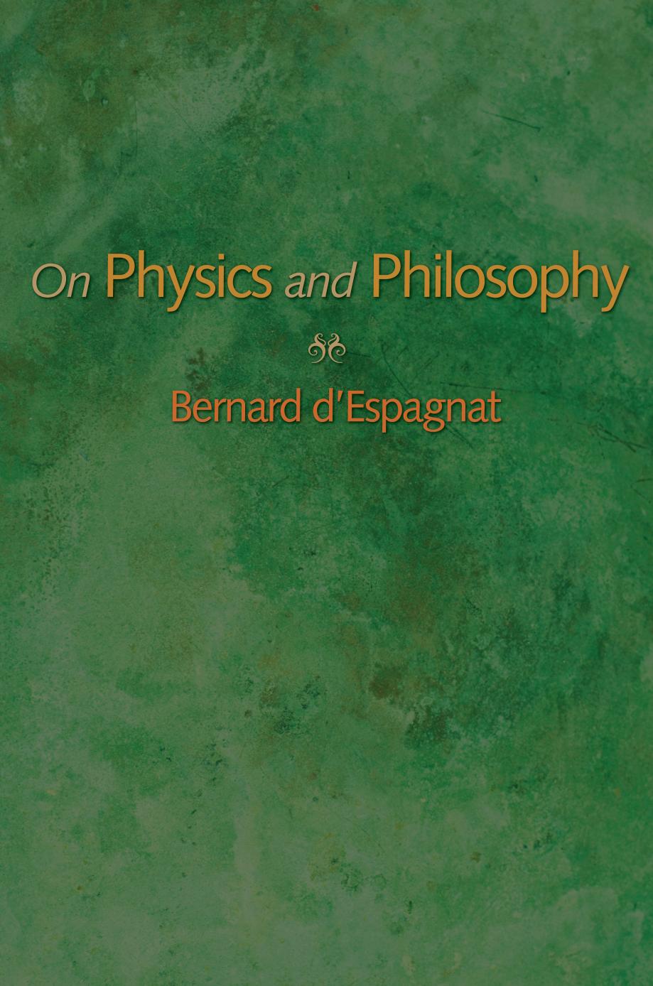 On Physics and Philosophy by Bernard d'Espagnat