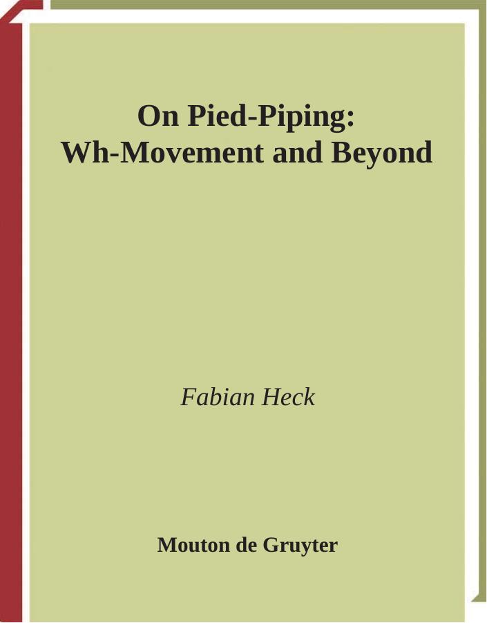 On Pied-Piping: Wh-Movement and Beyond by Fabian Heck