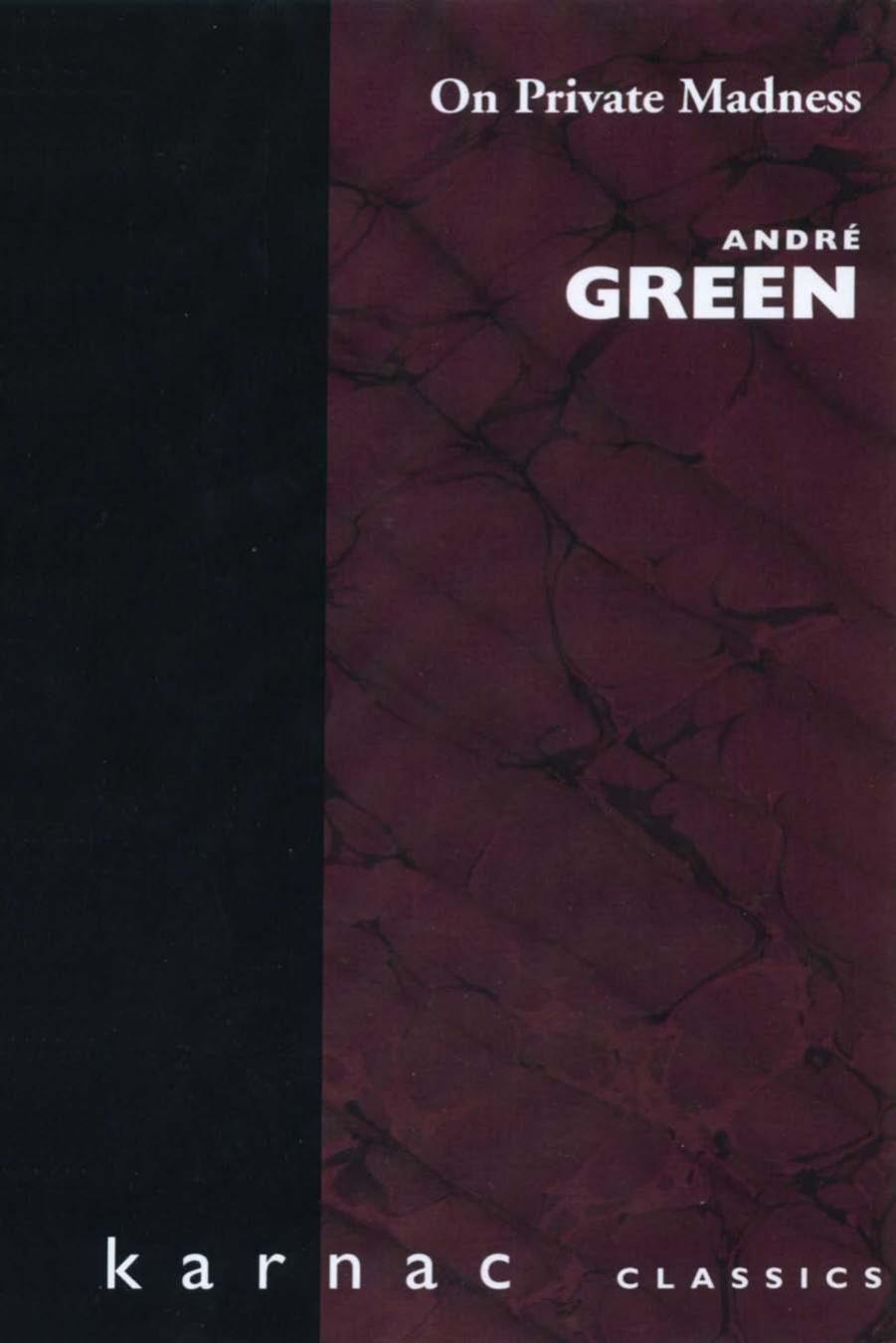 On Private Madness by André Green