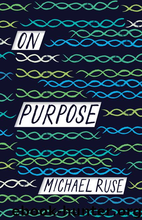 On Purpose by Ruse Michael
