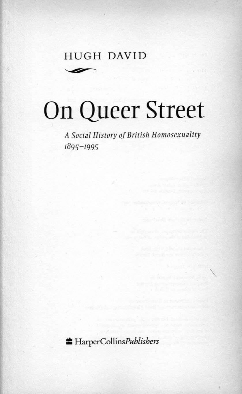 On Queer Street: Social History of British Homosexuality, 1895-1995 by Hugh David
