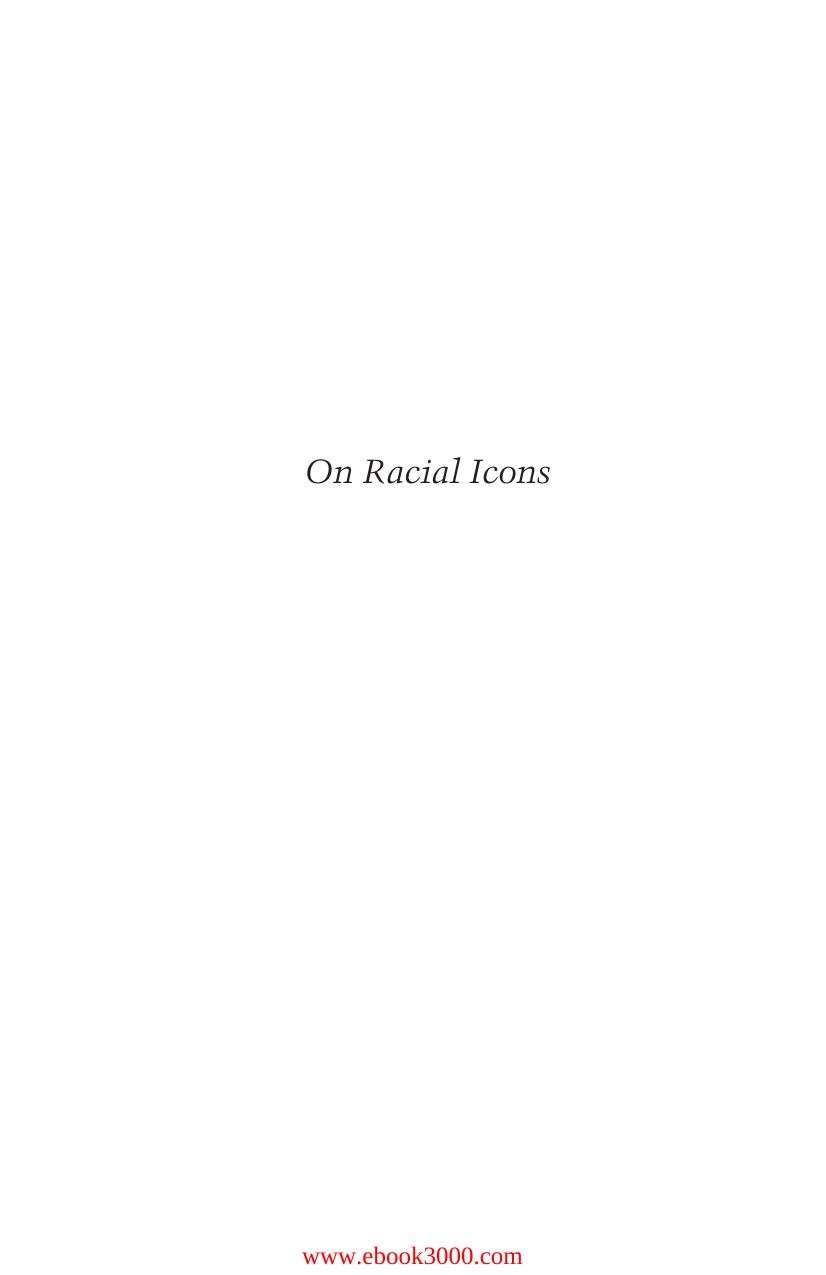 On Racial Icons: Blackness and the Public Imagination by Unknow