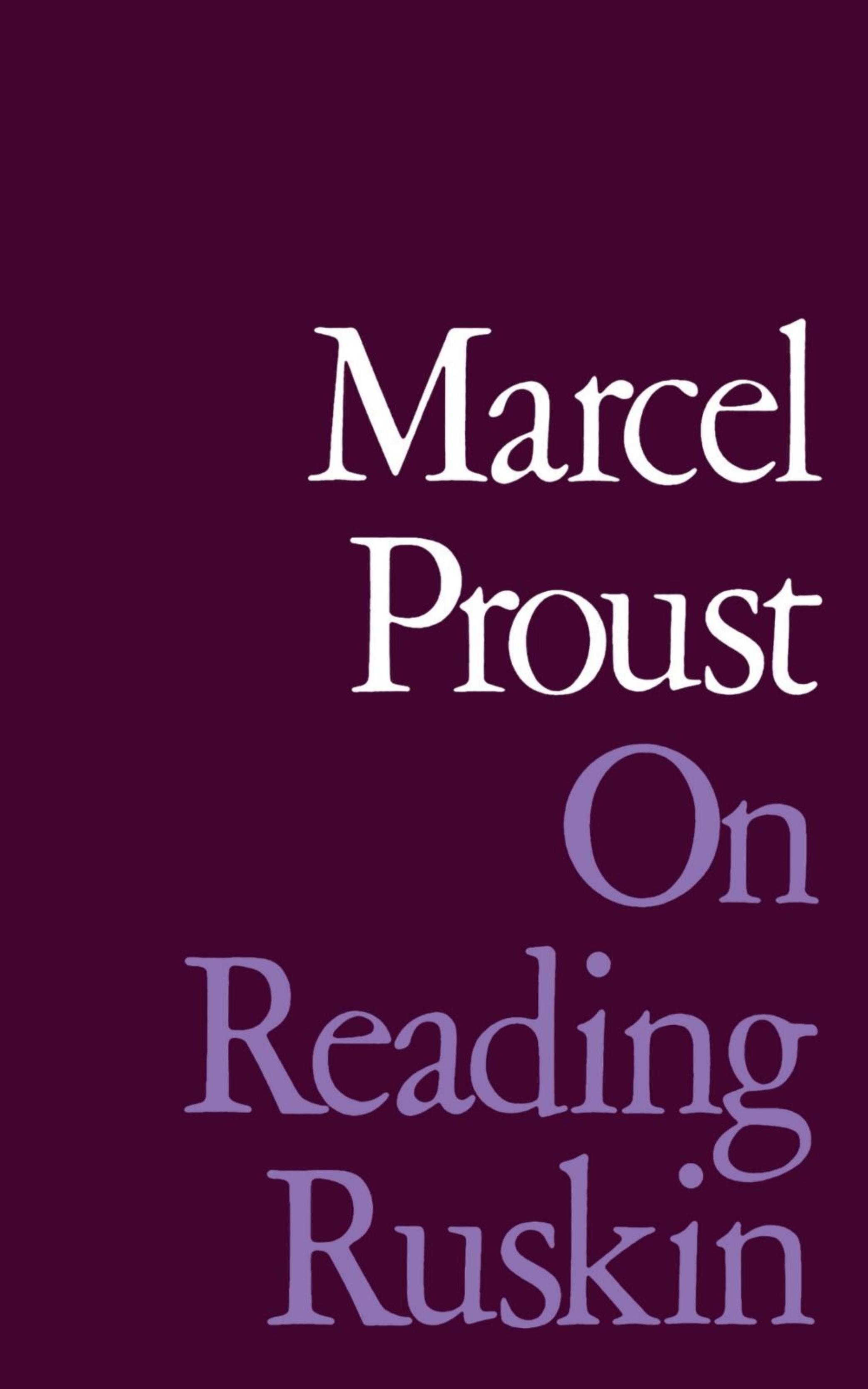 On Reading Ruskin by Marcel Proust