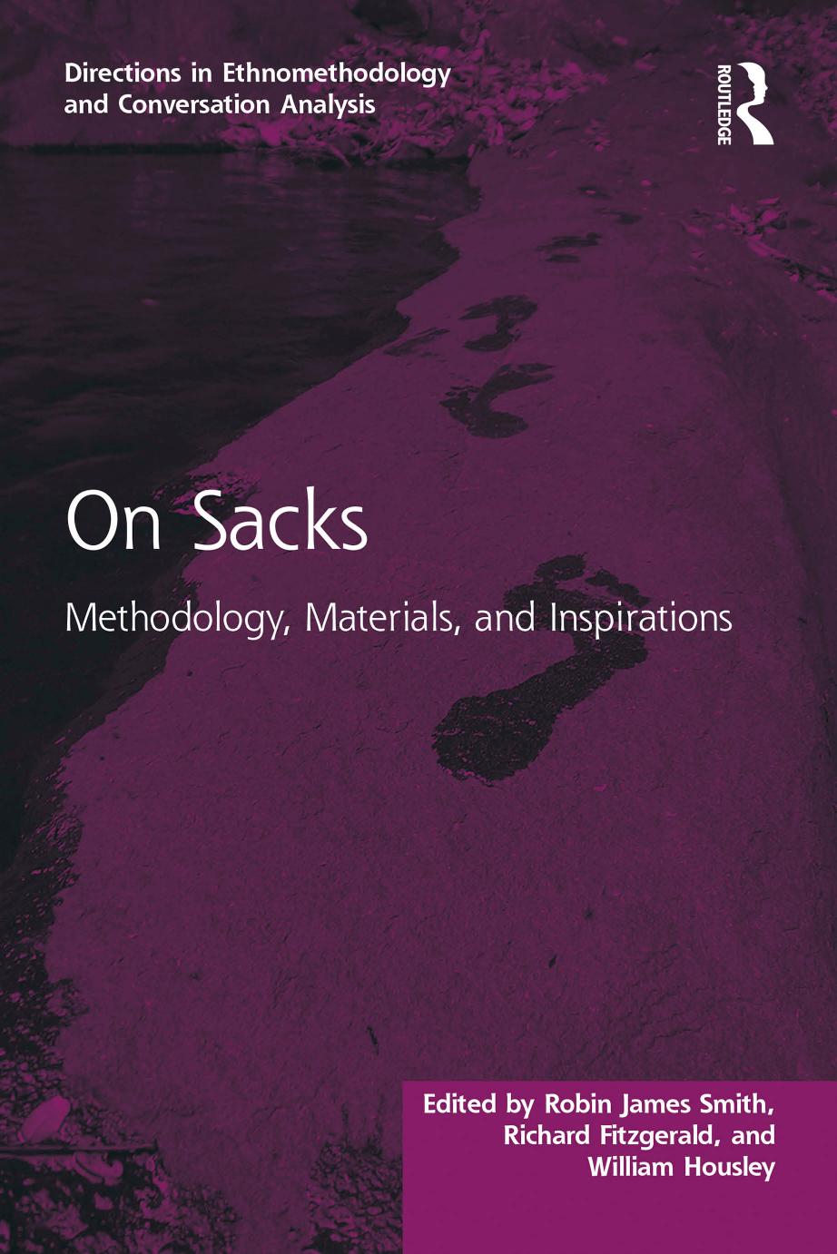 On Sacks: Methodology, Materials, and Inspirations by Smith Robin James (Editor) & Fitzgerald Richard (Editor) & Housley William (Editor)